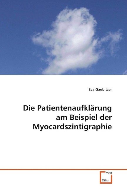 Produktbild: Gaubitzer, E: Die Patientenaufkl&auml;rung am Beispiel der Myocar