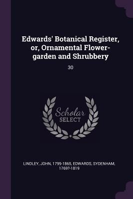 Produktbild: Edwards' Botanical Register, or, Ornamental Flower-garden and Shrubbery