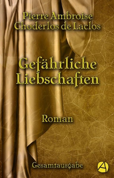 Produktbild: Gef&auml;hrliche Liebschaften. Gesamtausgabe
