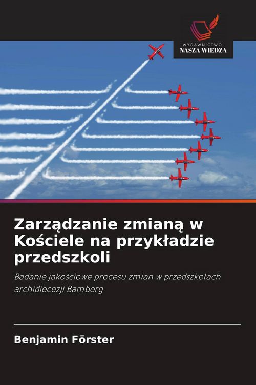 Produktbild: Zarz&iquest;dzanie zmian&iquest; w Ko&iquest;ciele na przyk&iquest;adzie przedszkoli