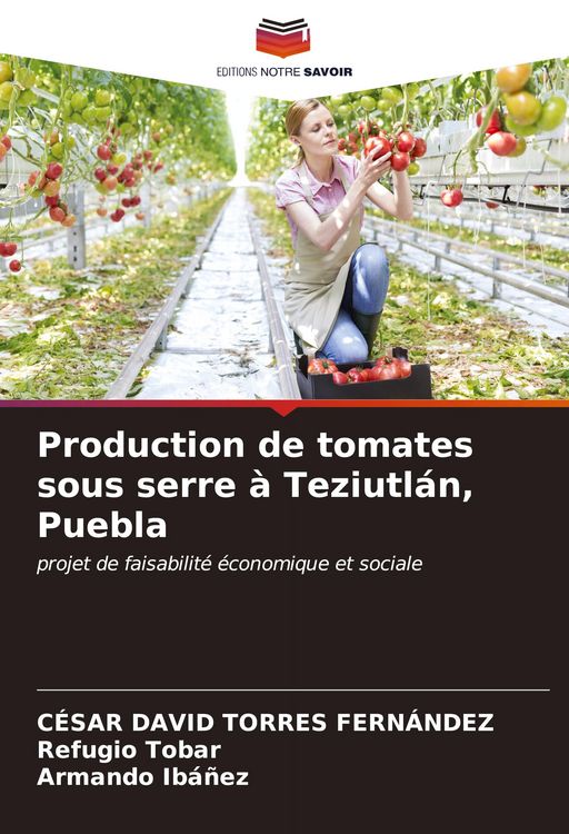 Produktbild: Production de tomates sous serre &agrave; Teziutl&aacute;n, Puebla