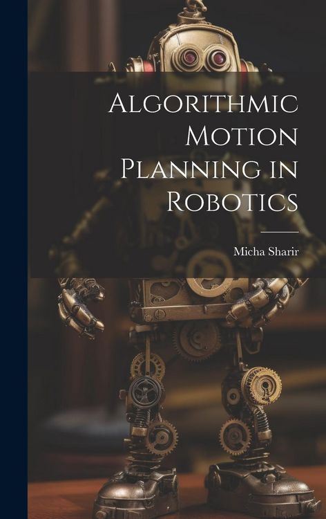 Produktbild: Algorithmic Motion Planning in Robotics