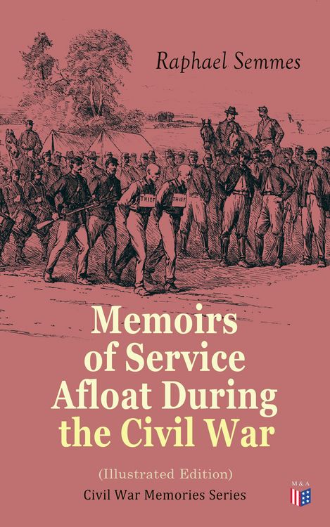 Produktbild: Memoirs of Service Afloat During the Civil War (Illustrated Edition)