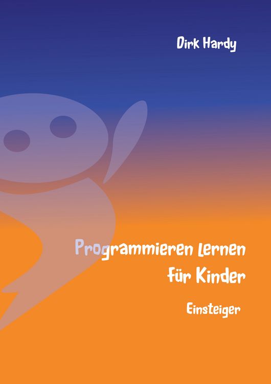 Produktbild: Programmieren lernen f&uuml;r Kinder - Einsteiger