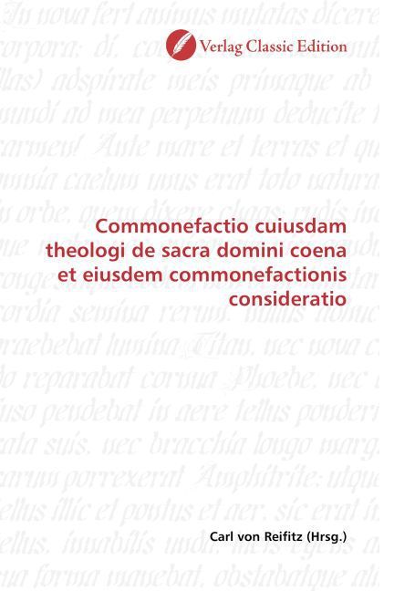 Produktbild: Commonefactio cuiusdam theologi de sacra domini coena et eiusdem commonefactionis consideratio