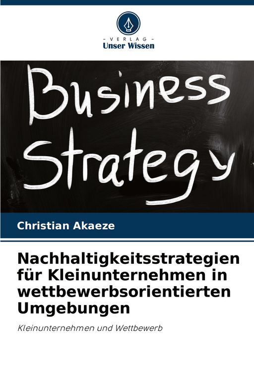 Produktbild: Nachhaltigkeitsstrategien f&uuml;r Kleinunternehmen in wettbewerbsorientierten Umgebungen