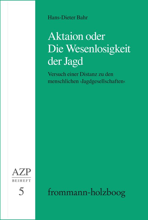 Produktbild: Aktaion oder Die Wesenlosigkeit der Jagd