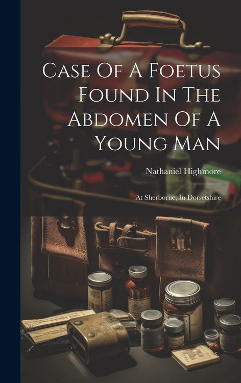 Produktbild: Case Of A Foetus Found In The Abdomen Of A Young Man
