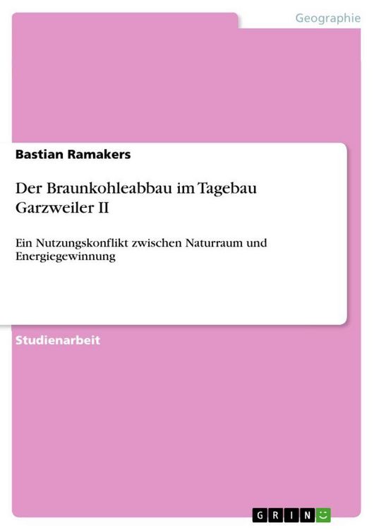 Produktbild: Der Braunkohleabbau im Tagebau Garzweiler II