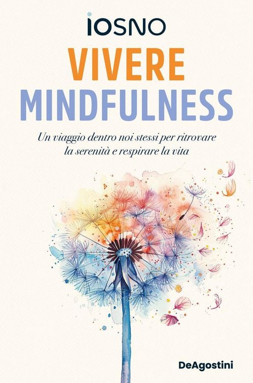 Produktbild: Vivere mindfulness. Un viaggio dentro noi stessi per ritrovare la serenit&agrave; e respirare la vita