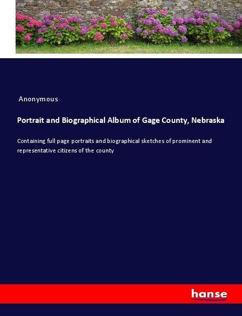 Produktbild: Portrait and Biographical Album of Gage County, Nebraska