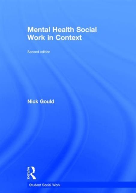 Produktbild: Gould, D: Mental Health Social Work in Context