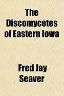 Produktbild: The Discomycetes of Eastern Iowa