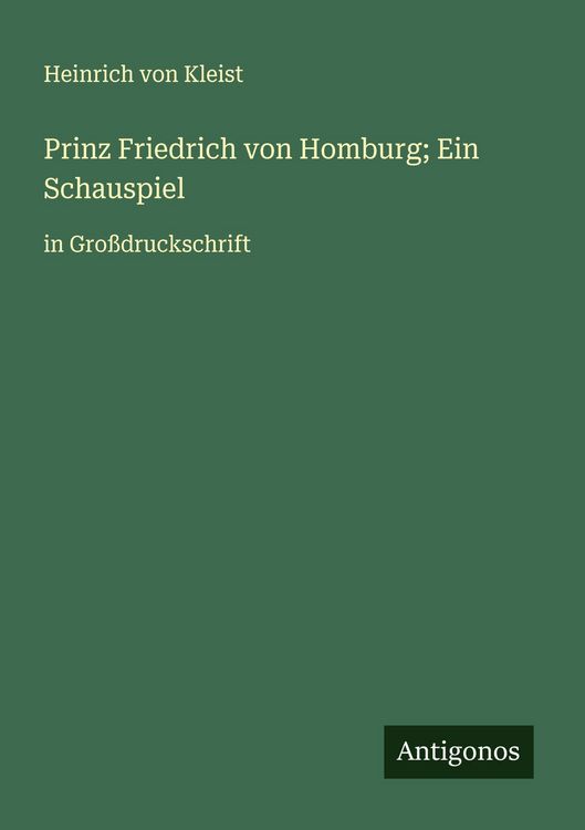 Produktbild: Prinz Friedrich von Homburg; Ein Schauspiel