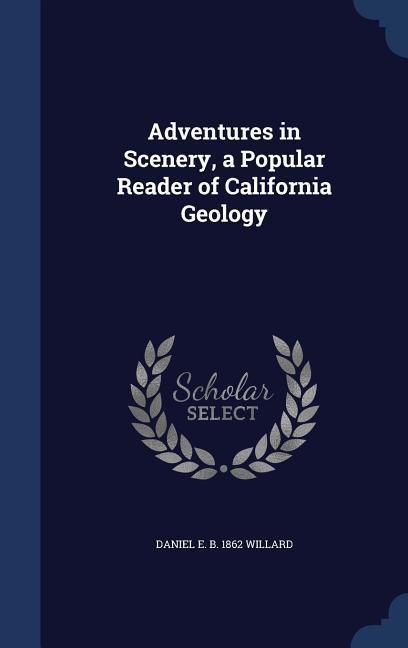 Produktbild: Adventures in Scenery, a Popular Reader of California Geology