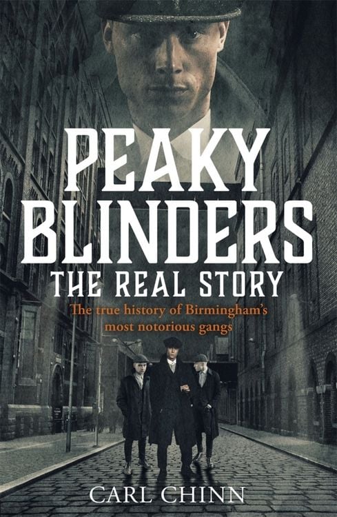 Produktbild: Peaky Blinders - The Real Story of Birmingham's most notorious gangs