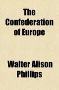 Produktbild: The Confederation of Europe; A Study of the European Alliance, 1813-1823, as an Experiment in the International Organization of Peace