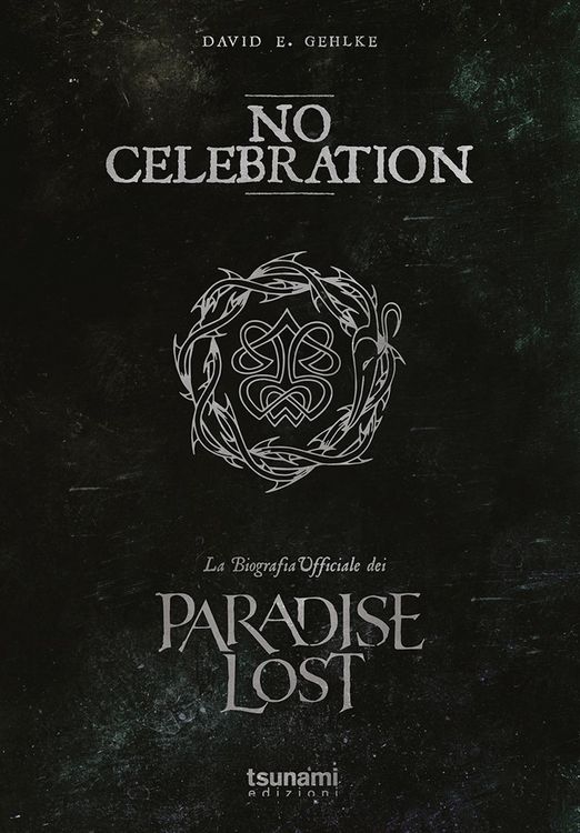 Produktbild: No celebration. La biografia ufficiale dei Paradise Lost