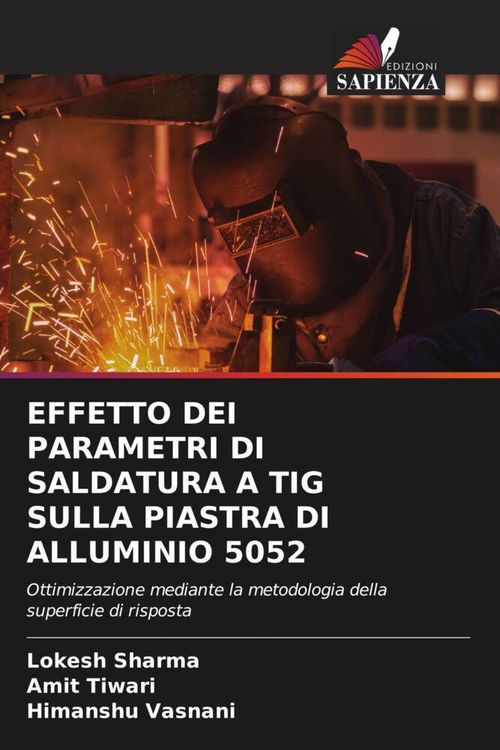 Produktbild: Effetto Dei Parametri Di Saldatura a Tig Sulla Piastra Di Alluminio 5052