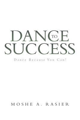 Produktbild: Dance to Success: Dance Because You Can!