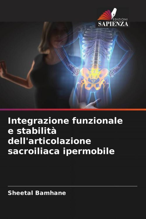 Produktbild: Integrazione funzionale e stabilit&agrave; dell'articolazione sacroiliaca ipermobile