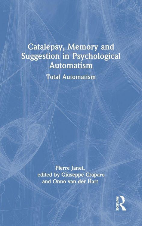 Produktbild: Catalepsy, Memory and Suggestion in Psychological Automatism
