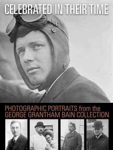Produktbild: Celebrated in Their Time: Photographic Portraits 1910-1922 from the George Grantham Bain Collection