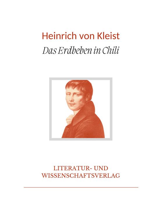 Produktbild: Heinrich von Kleist: Das Erdbeben in Chili. Vollst&auml;ndige Neuausgabe