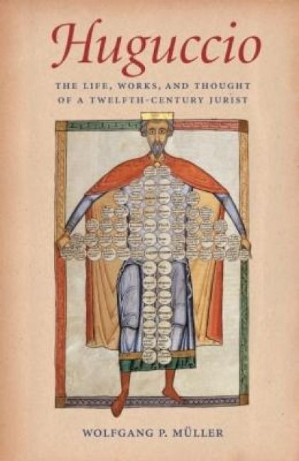 Produktbild: Huguccio The Life, Works, and Thought of a Twelfth-Century Jurist