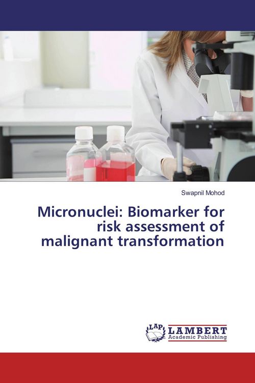 Produktbild: Micronuclei: Biomarker for risk assessment of malignant transformation