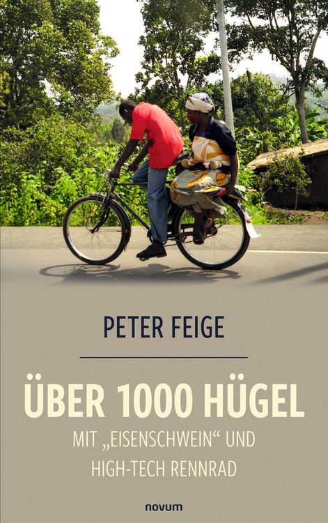 Produktbild: &Uuml;ber 1000 H&uuml;gel mit "Eisenschwein" und High-Tech Rennrad