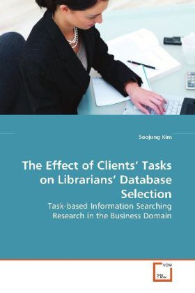 Produktbild: Kim, S: The Effect of Clients' Tasks on Librarians' Database