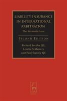 Produktbild: Liability Insurance in International Arbitration: The Bermuda Form (Second Edition)