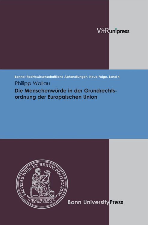 Produktbild: Die Menschenw&uuml;rde in der Grundrechtsordnung der Europ&auml;ischen Union