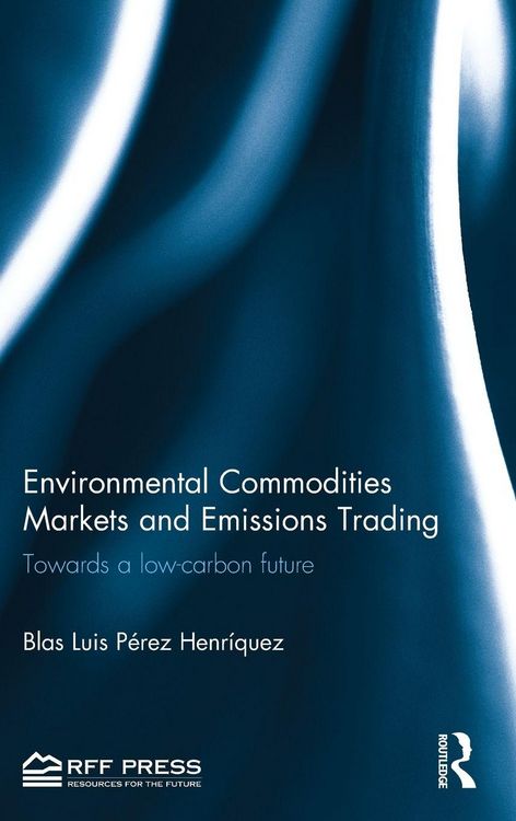 Produktbild: Environmental Commodities Markets and Emissions Trading