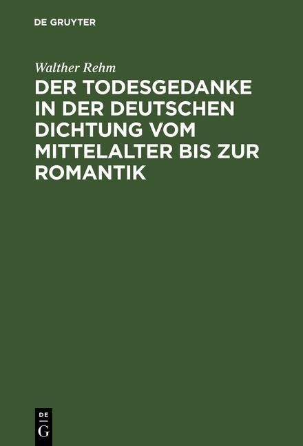 Produktbild: Der Todesgedanke in der deutschen Dichtung vom Mittelalter bis zur Romantik