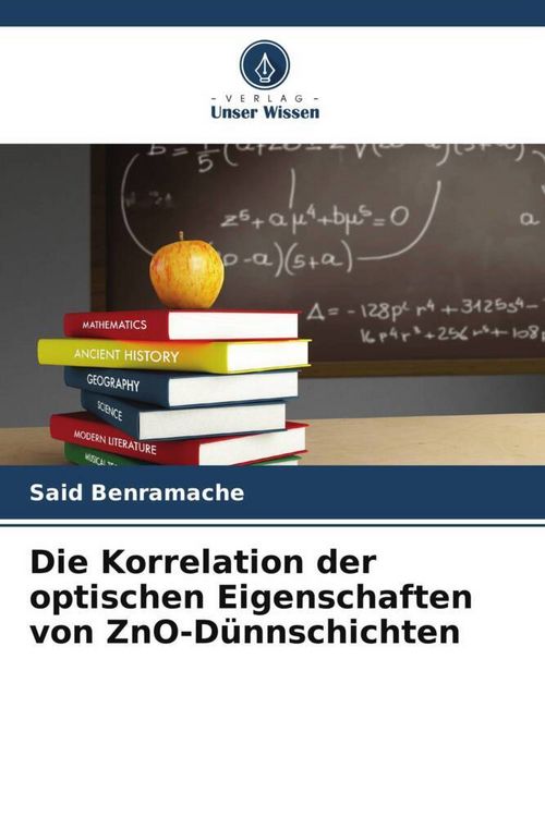 Produktbild: Die Korrelation der optischen Eigenschaften von ZnO-D&uuml;nnschichten