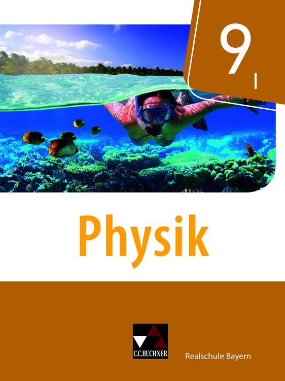 Produktbild: Physik &ndash; Realschule Bayern / Physik Realschule Bayern 9 I Ausgabe ab 2019
