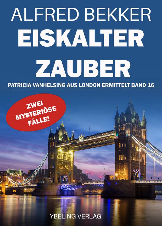 Produktbild: Eiskalter Zauber: Patricia Vanhelsing aus London ermittelt Band 16. Zwei mysteri&ouml;se F&auml;lle