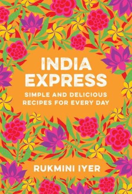 Produktbild: India Express - Simple and Delicious Recipes for Every Day
