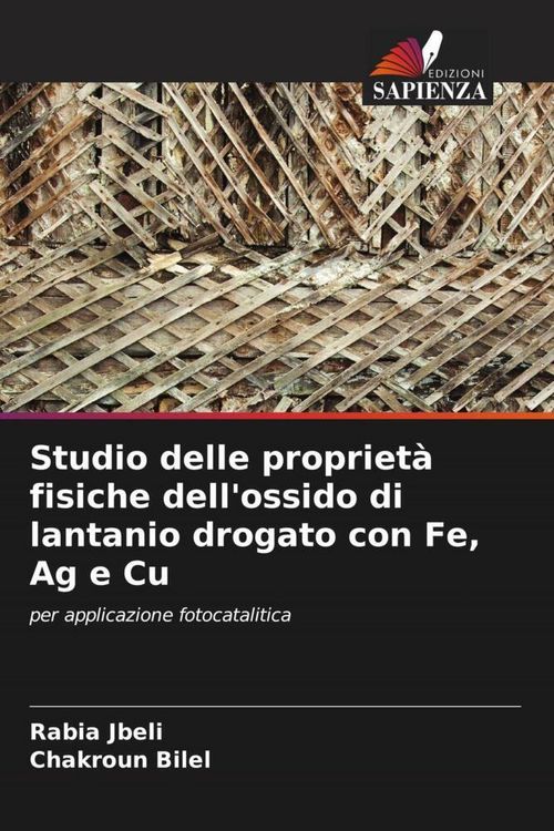 Produktbild: Studio delle propriet&agrave; fisiche dell'ossido di lantanio drogato con Fe, Ag e Cu