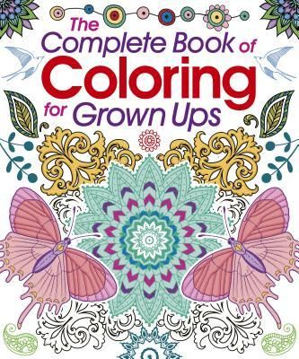 Produktbild: The Complete Book of Coloring for Grown Ups