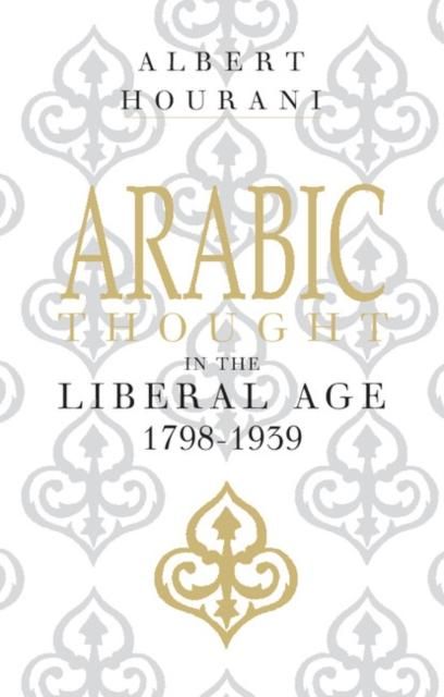 Produktbild: Arabic Thought in the Liberal Age 1798-1939