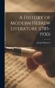 Produktbild: A History of Modern Hebrew Literature (1785-1930)