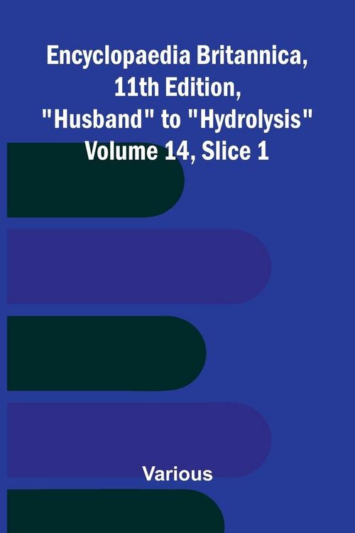 Produktbild: Encyclopaedia Britannica, 11th Edition, "Husband" to "Hydrolysis" Volume 14, Slice 1