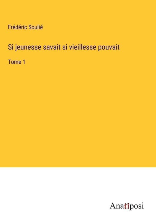 Produktbild: Si jeunesse savait si vieillesse pouvait