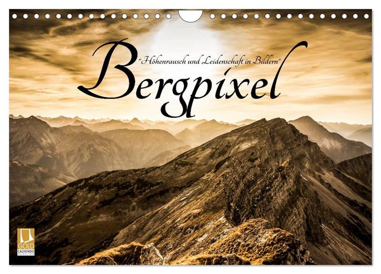 Produktbild: Bergpixel "H&ouml;henrausch und Leidenschaft" (Wandkalender 2026 DIN A4 quer), CALVENDO Monatskalender