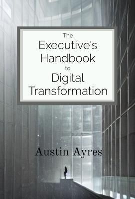 Produktbild: The Executive's Handbook to Digital Transformation