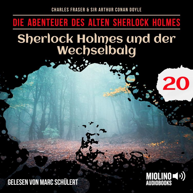 Produktbild: Sherlock Holmes und der Wechselbalg (Die Abenteuer des alten Sherlock Holmes, Folge 20)