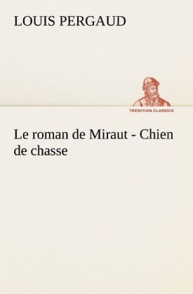 Produktbild: Le roman de Miraut - Chien de chasse